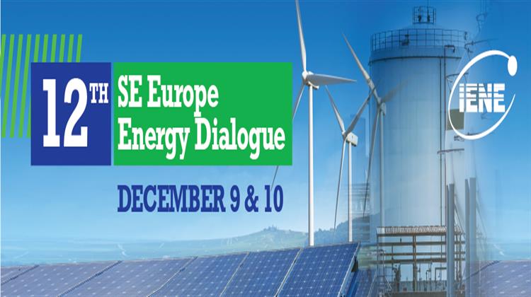 ΙΕΝΕ-12ο SEE Energy Dialogue: Αναζητώντας μια Νέα Ενεργειακή Κατεύθυνση στη ΝΑ Ευρώπη